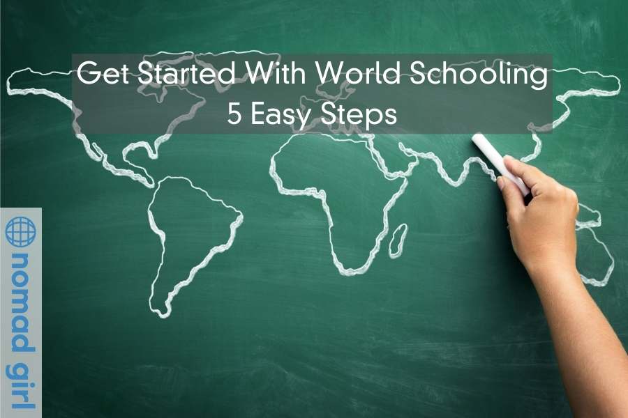 How To Get Started with World Schooling – In 5 Easy Steps