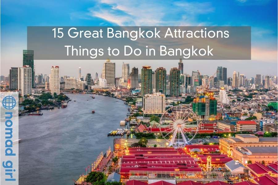 15 Great Bangkok Attractions – Things to Do in Bangkok