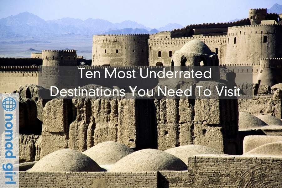 Ten Most Underrated Destinations You Need To Visit