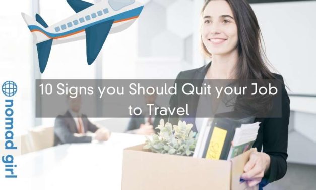 10 Signs you Should Quit your Job to Travel