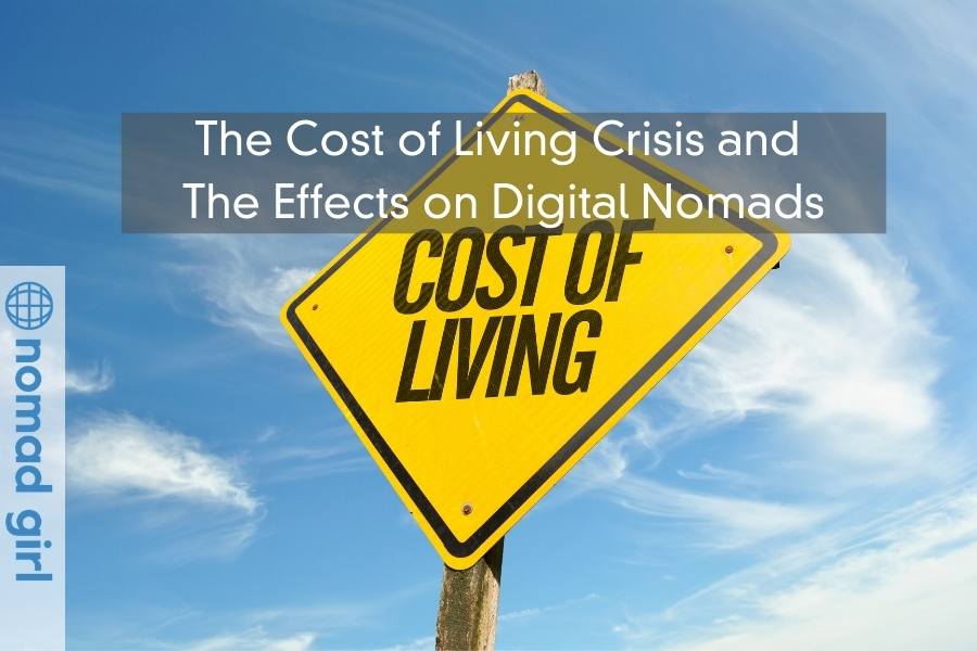 The Cost of Living Crisis and The Effects on Digital Nomads