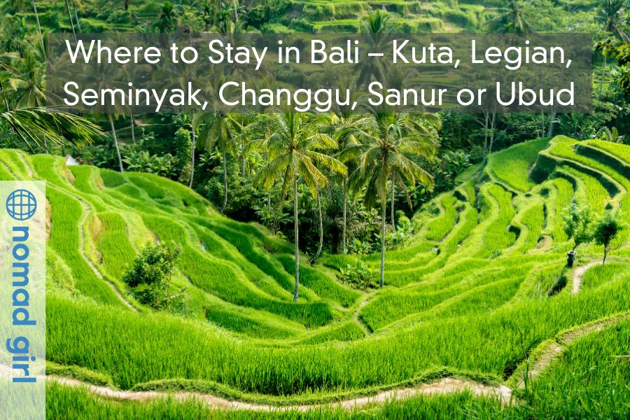 Where to Stay in Bali – Kuta, Legian, Seminyak, Changgu, Sanur or Ubud