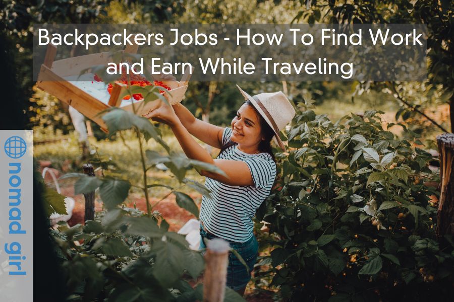 Backpackers Jobs – How To Find Work and Earn While Traveling