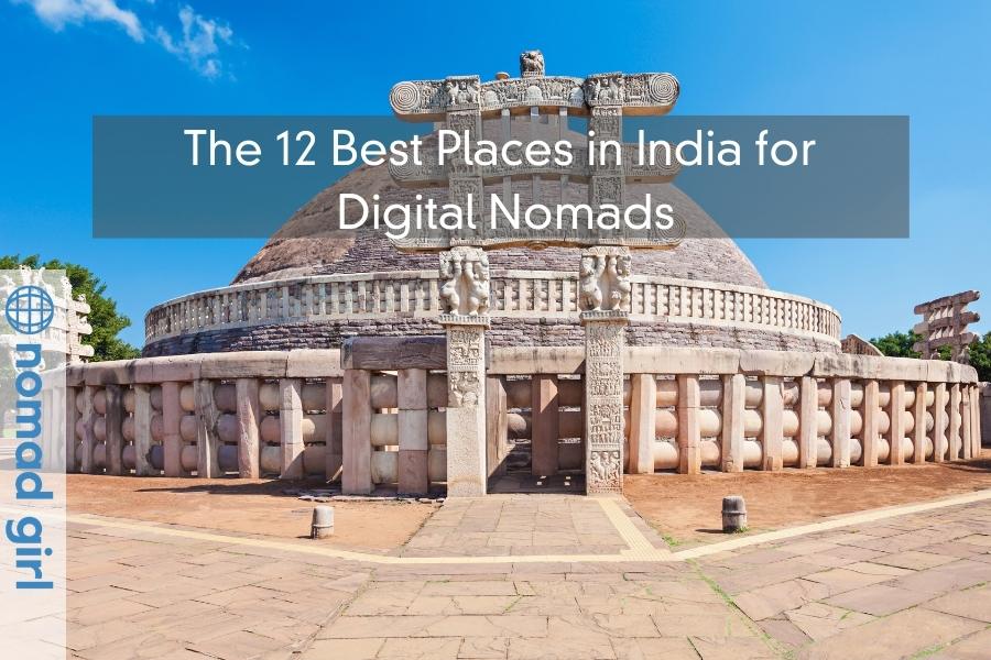 The 12 Best Places in India for Digital Nomads to Stay & Work