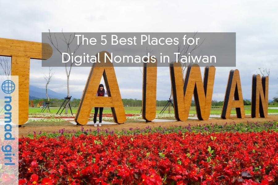 The 5 Best Places for Digital Nomads in Taiwan