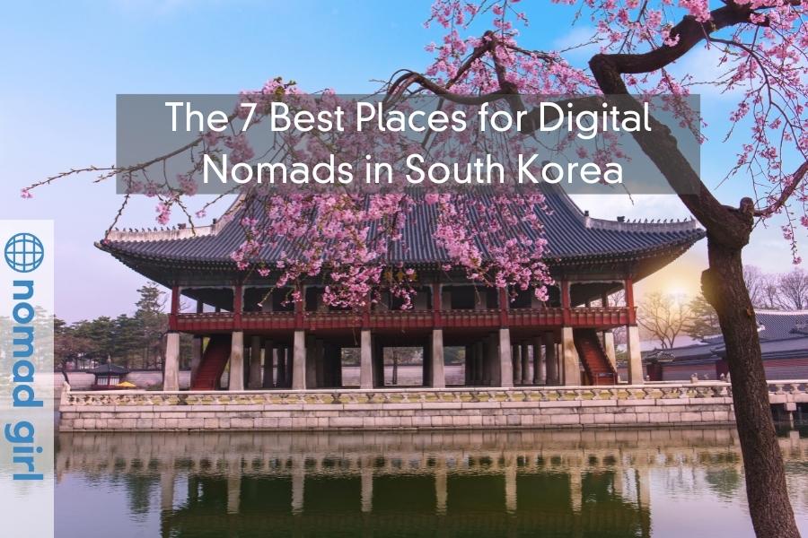 The 7 Best Places for Digital Nomads in South Korea