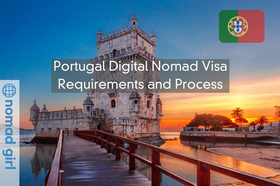 Portugal Digital Nomad Visa, D7 Visa – Requirements and Process