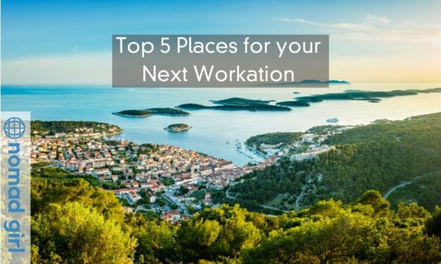 Top 5 Places for your Next Workation