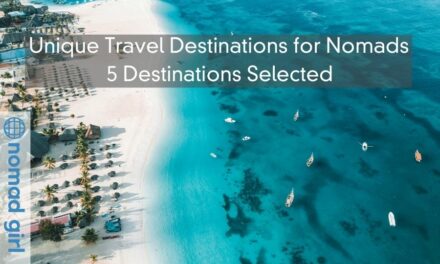 Unique Travel Destinations for Nomads – 5 Destinations Selected