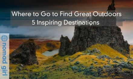 Where to Go to Find Great Outdoors – 5 Inspiring Destinations