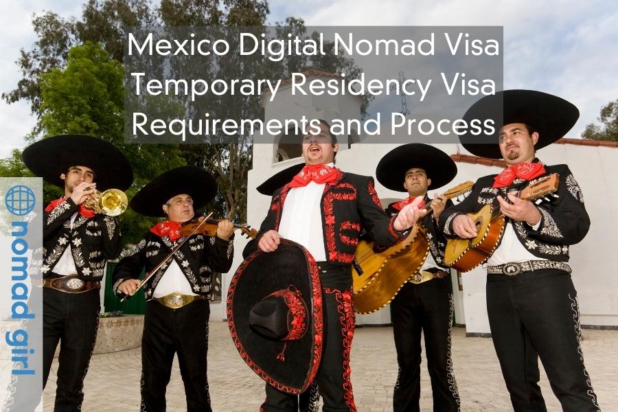 Mexico Digital Nomad Visa, Temporary Residence Visa – Requirements and Process