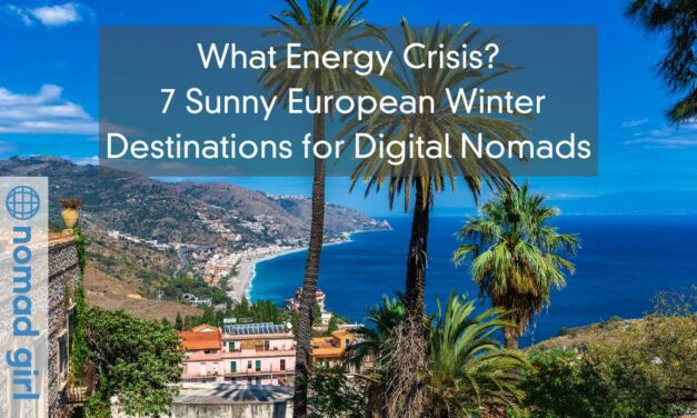 What Energy Crisis? – 7 Sunny European Winter Destinations for Digital Nomads