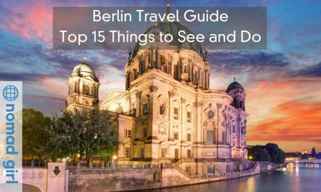 Berlin Travel Guide – Top 15 Things to See and Do