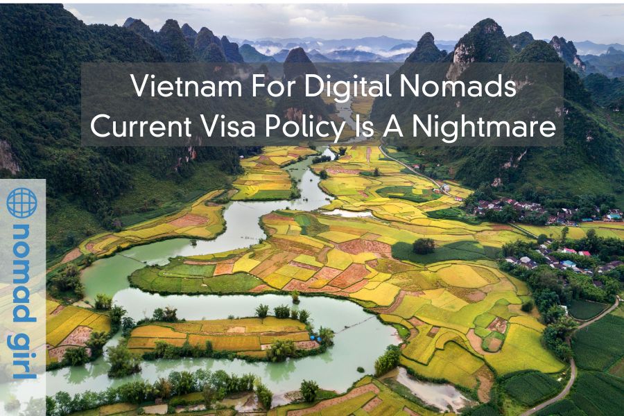 Vietnam For Digital Nomads – Current Visa Policy Is A Nightmare