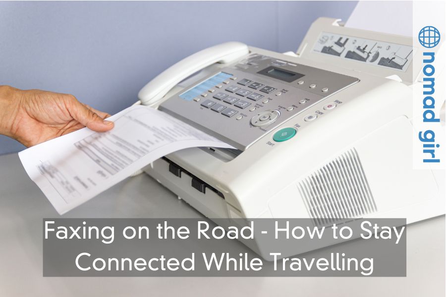 Faxing on the Road – How to Stay Connected While Travelling