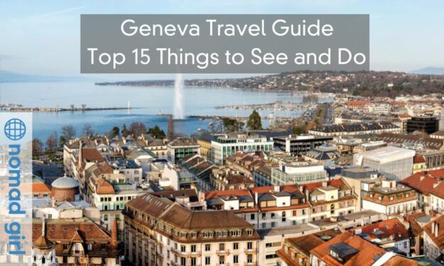 Geneva Travel Guide – Top 15 Things to See and Do