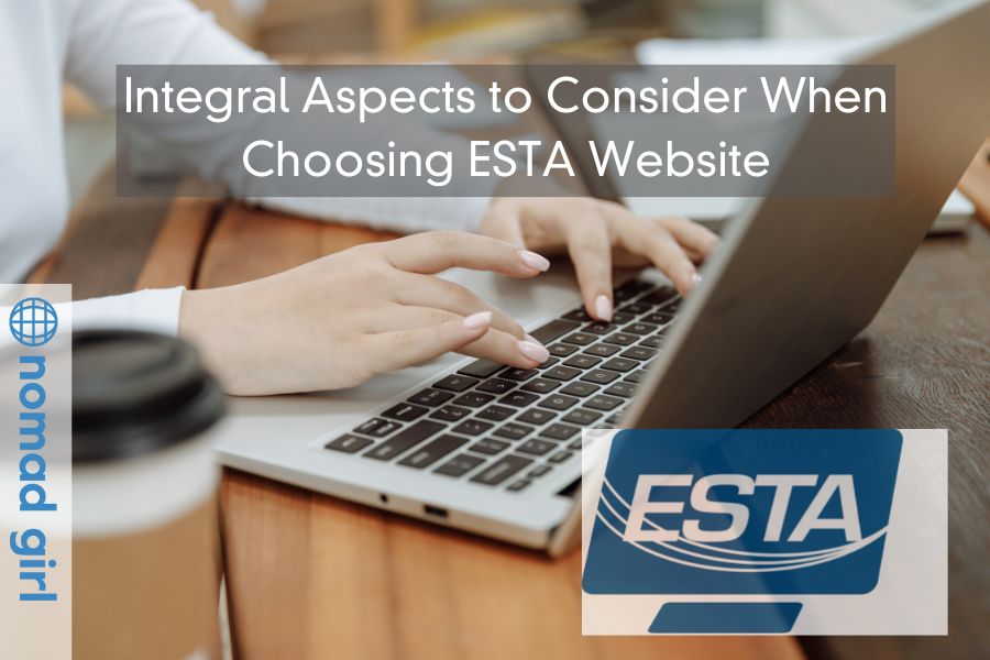 Integral Aspects to Consider When Choosing ESTA Website