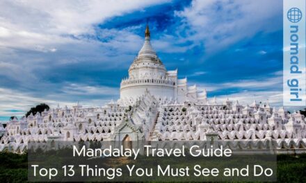 Mandalay Travel Guide – Top 13 Things You Must See and Do