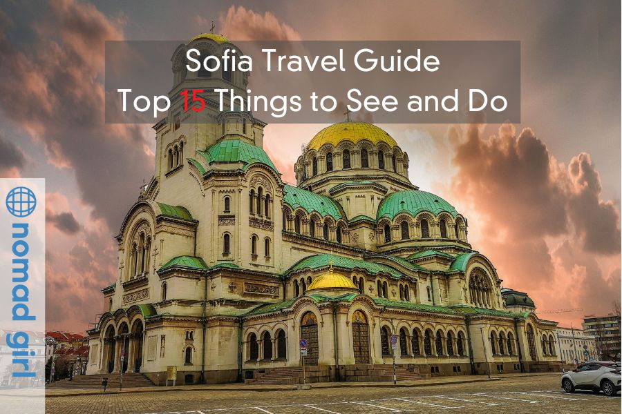 Sofia Travel Guide – Top 15 Things to See and Do