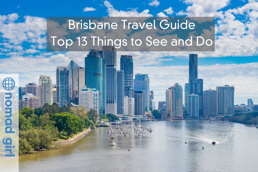 Brisbane Travel Guide – Top 13 Things to See and Do