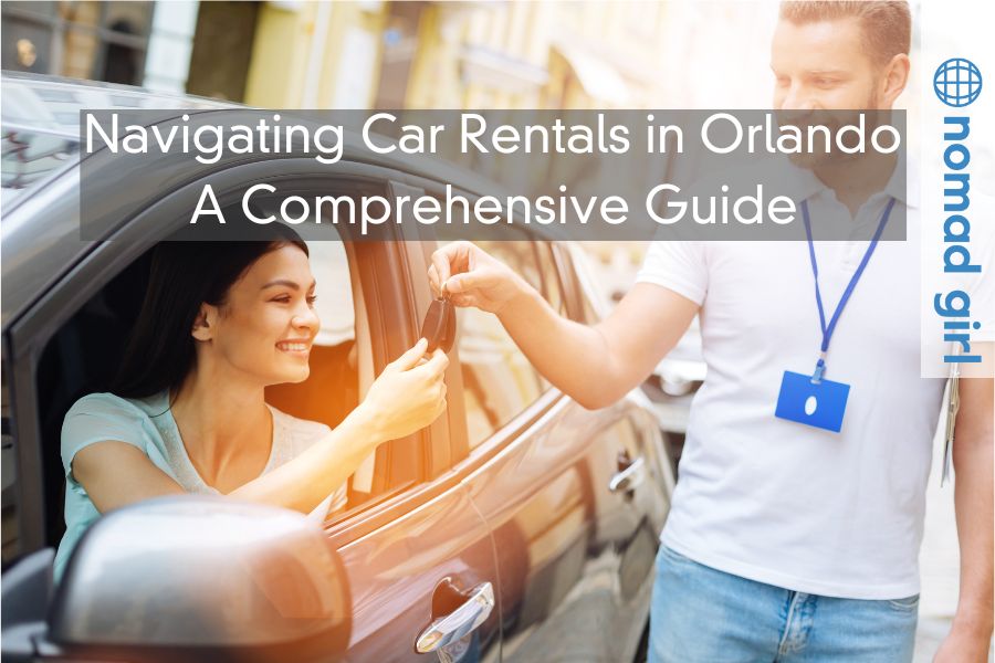 Navigating Car Rentals in Orlando – A Comprehensive Guide