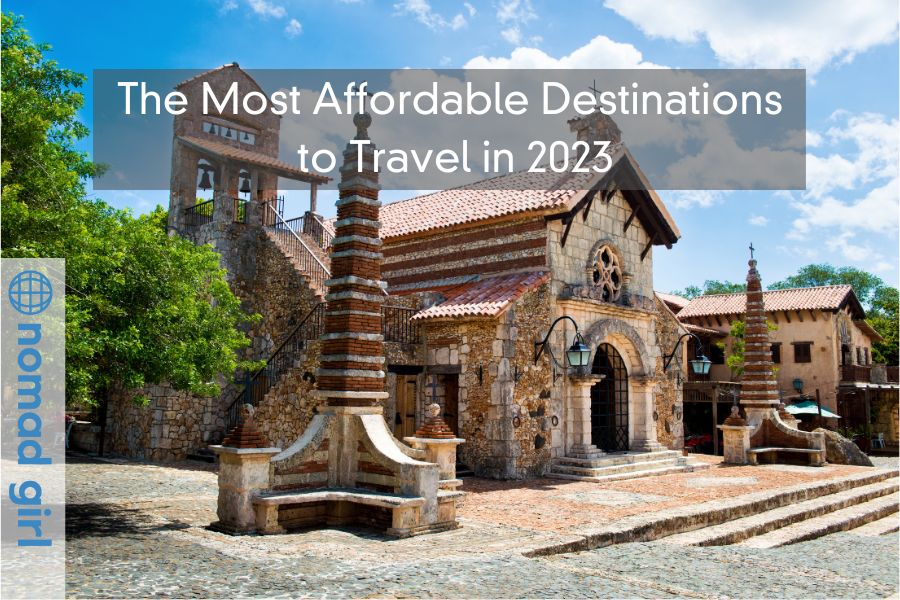 The Most Affordable Destinations to Travel in 2023