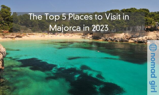 The Top 5 Places to Visit in Majorca in 2023