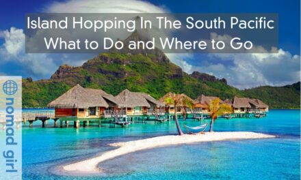 Island Hopping In The South Pacific – What to Do and Where to Go