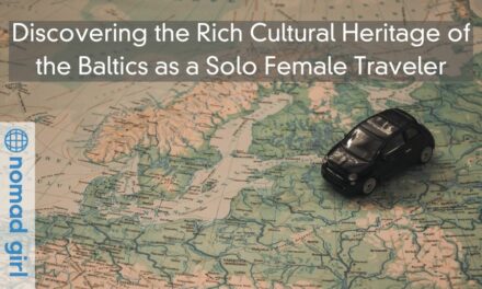 Journey into History – Discovering the Rich Cultural Heritage of the Baltics as a Solo Female Traveler