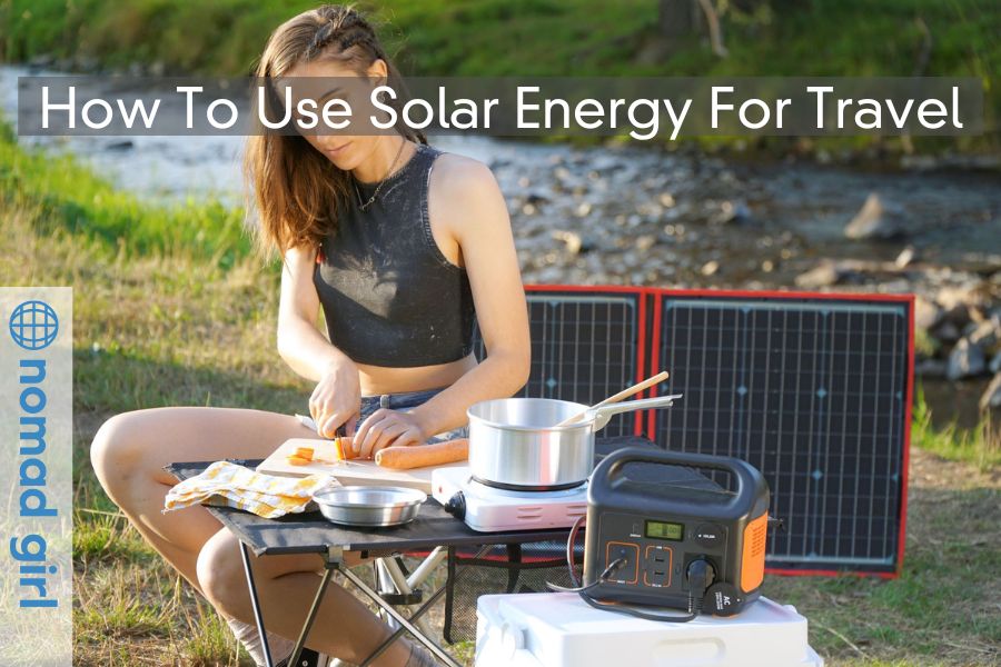 How To Use Solar Energy For Travel