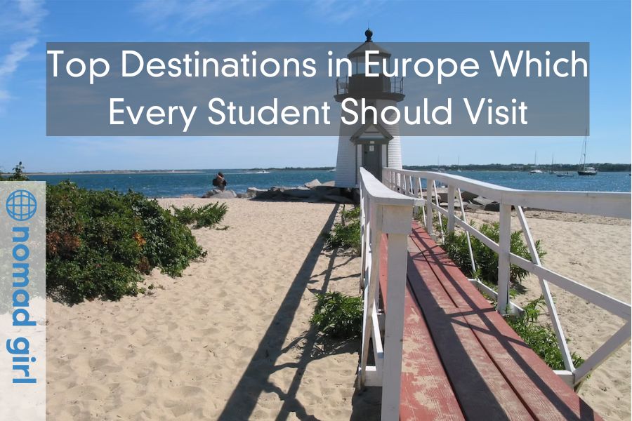 Top Destinations in Europe Which Every Student Should Visit