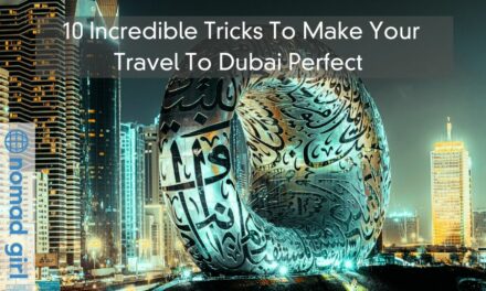 10 Incredible Tricks To Make Your Travel To Dubai Perfect 