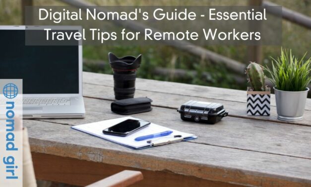 Digital Nomad’s Guide – Essential Travel Tips for Remote Workers