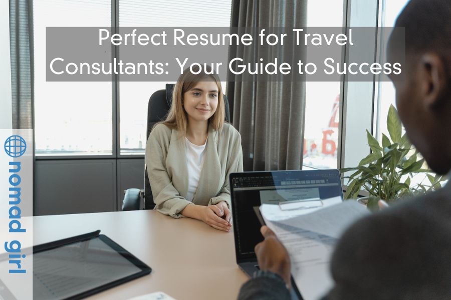 Perfect Resume for Travel Consultants: Your Guide to Success