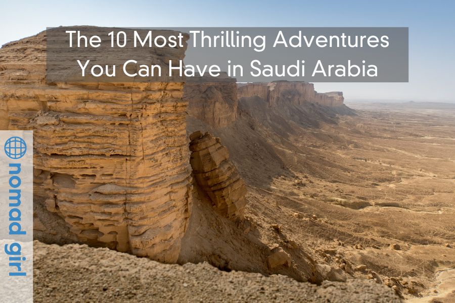 The 10 Most Thrilling Adventures You Can Have in Saudi Arabia