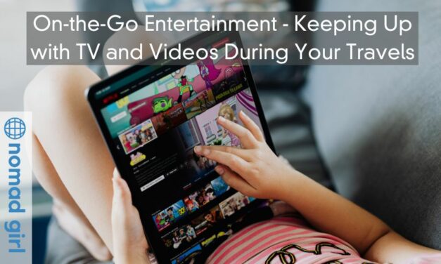 On-the-Go Entertainment – Keeping Up with TV and Videos During Your Travels