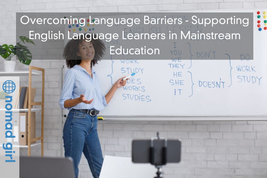 Overcoming Language Barriers – Supporting English Language Learners in Mainstream Education