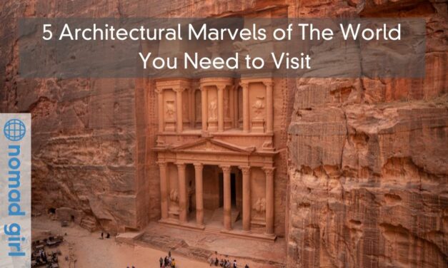 5 Architectural Marvels of The World You Need to Visit