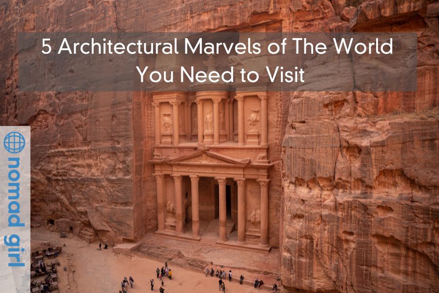 5 Architectural Marvels of The World You Need to Visit