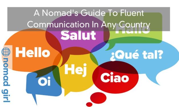 A Nomad’s Guide To Fluent Communication In Any Country