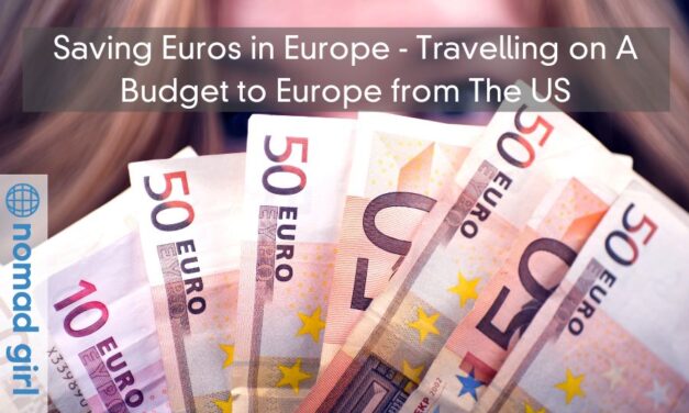 Saving Euros in Europe – Travelling on A Budget to Europe from The US