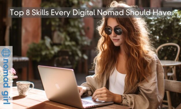 Top 8 Skills Every Digital Nomad Should Have