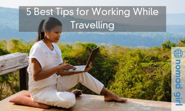 5 Best Tips for Working While Travelling