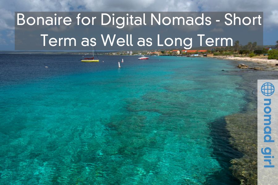 Bonaire for Digital Nomads – Short Term as Well as Long Term