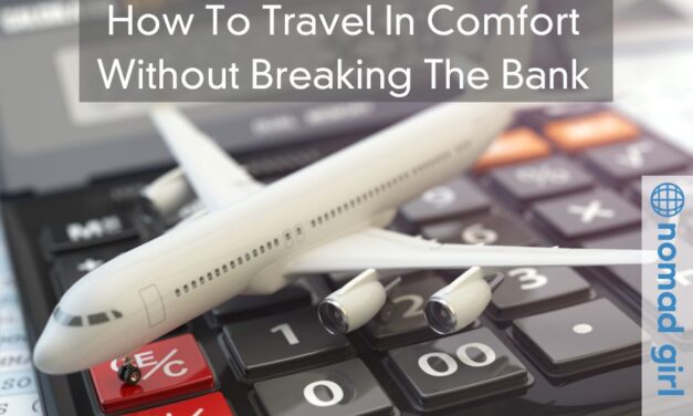 How To Travel In Comfort Without Breaking The Bank