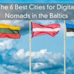 The 6 Best Cities for Digital Nomads in the Baltics