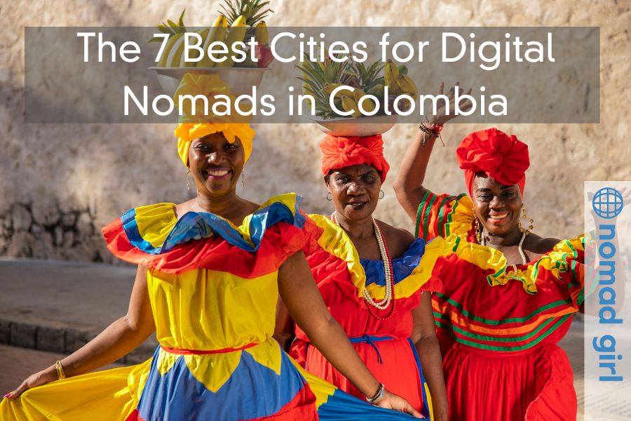 The 7 Best Cities for Digital Nomads in Colombia