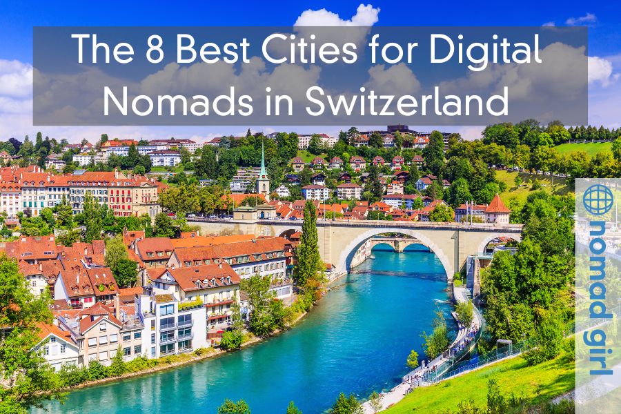 The 8 Best Cities for Digital Nomads in Switzerland