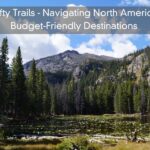 Thrifty Trails – Navigating North America’s Budget-Friendly Destinations