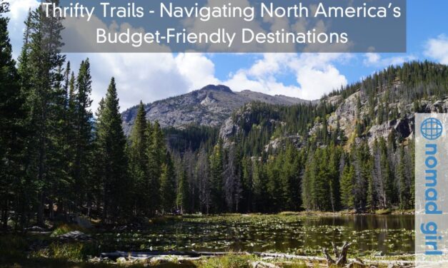 Thrifty Trails – Navigating North America’s Budget-Friendly Destinations